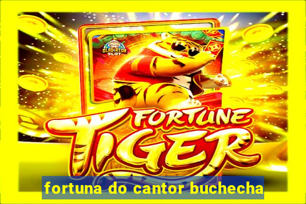 fortuna do cantor buchecha