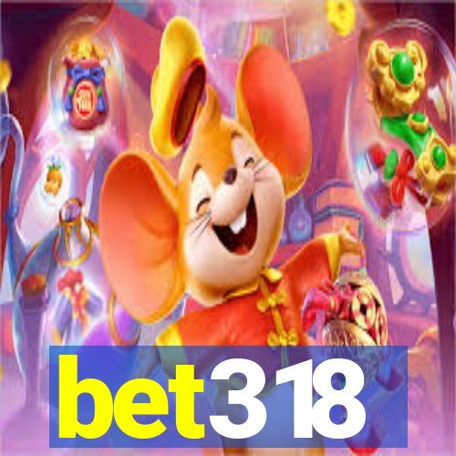 bet318