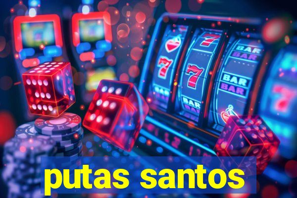 putas santos