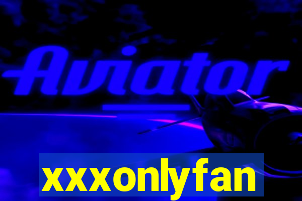 xxxonlyfan