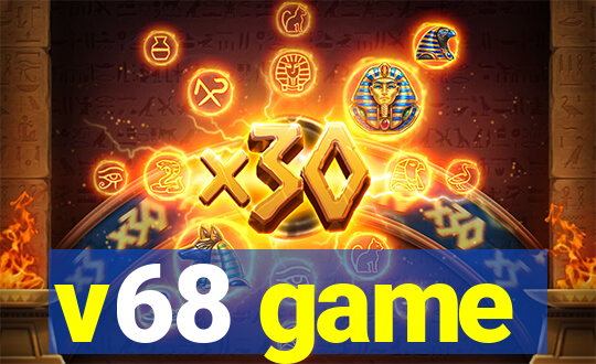 v68 game