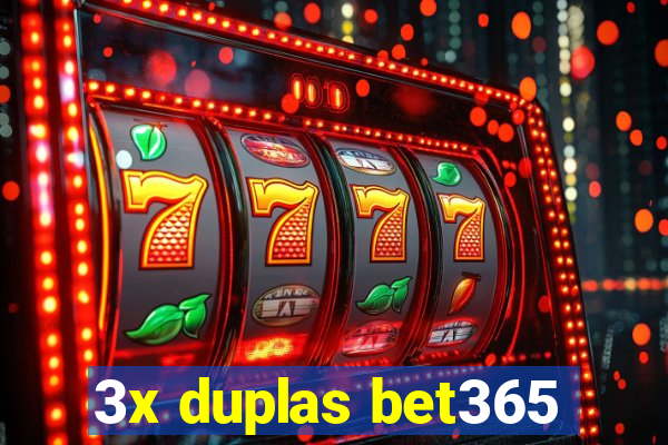 3x duplas bet365