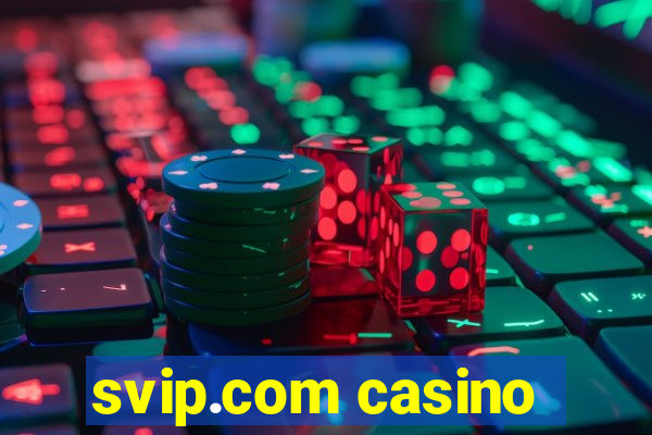 svip.com casino