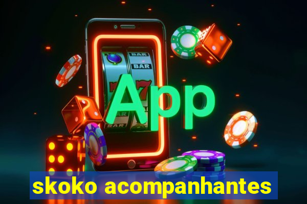 skoko acompanhantes