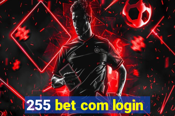 255 bet com login