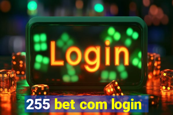 255 bet com login