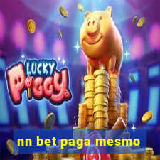 nn bet paga mesmo