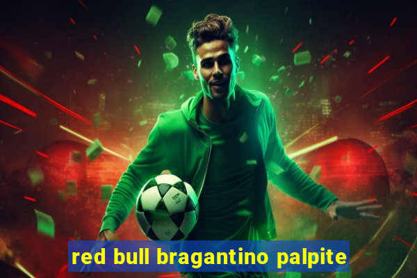 red bull bragantino palpite