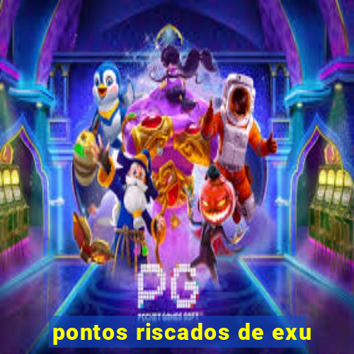 pontos riscados de exu