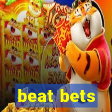 beat bets