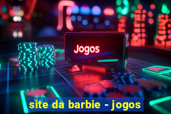 site da barbie - jogos