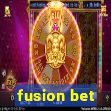 fusion bet