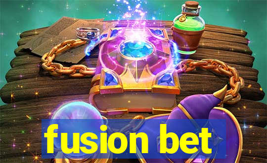 fusion bet