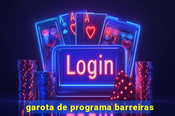 garota de programa barreiras