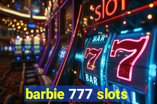 barbie 777 slots