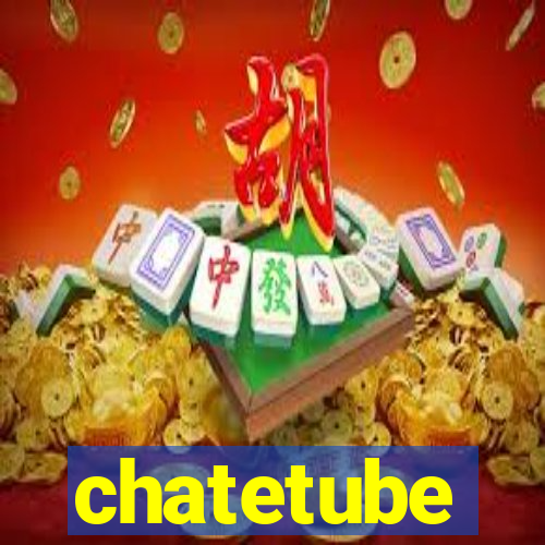 chatetube