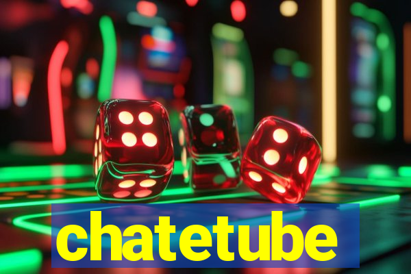 chatetube