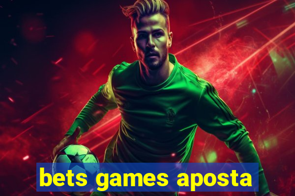 bets games aposta