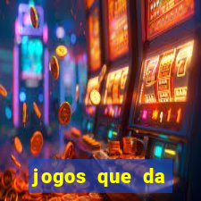 jogos que da dinheiro sem depositar