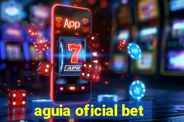 aguia oficial bet