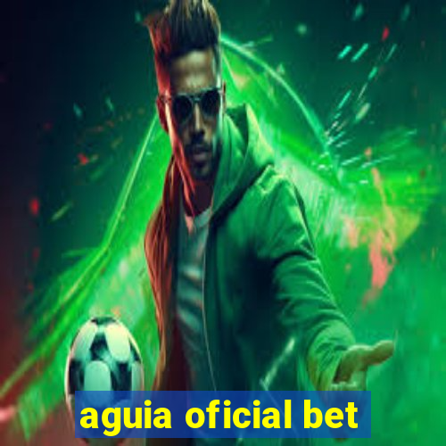 aguia oficial bet