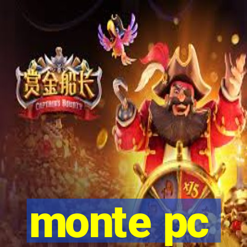 monte pc