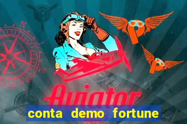 conta demo fortune tiger gratis