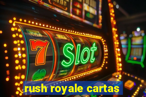 rush royale cartas