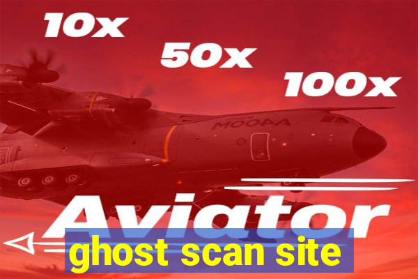 ghost scan site