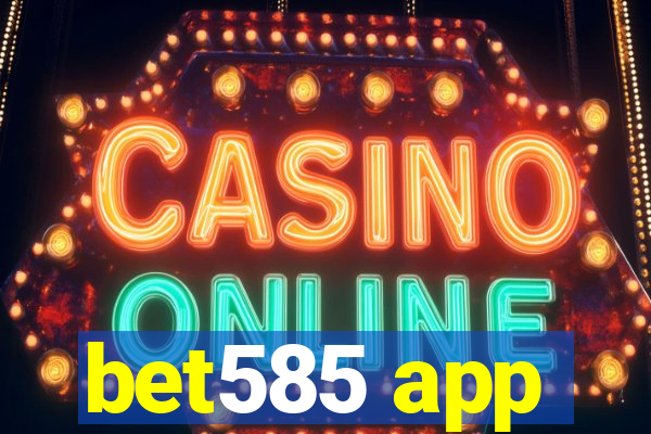 bet585 app