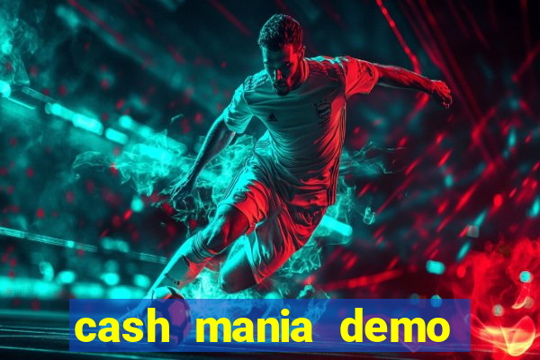 cash mania demo live bet