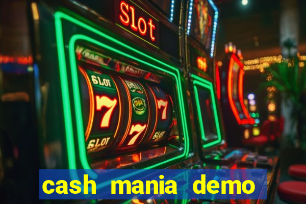 cash mania demo live bet