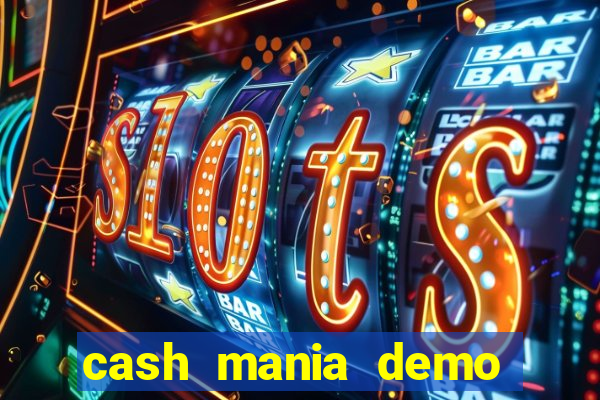 cash mania demo live bet