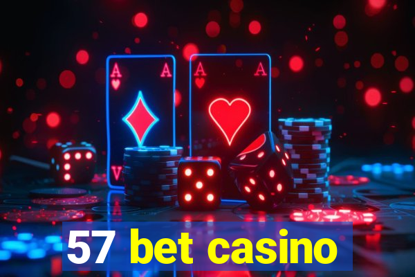 57 bet casino