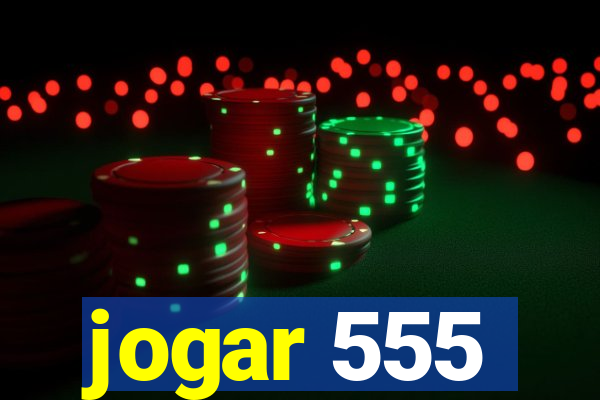 jogar 555