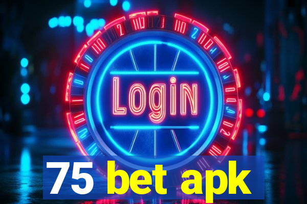 75 bet apk