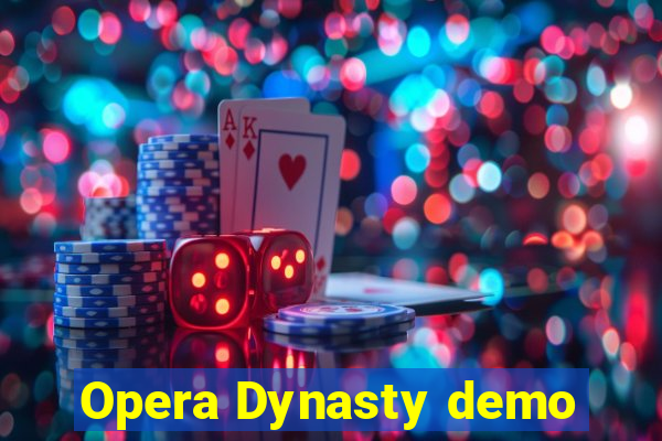 Opera Dynasty demo