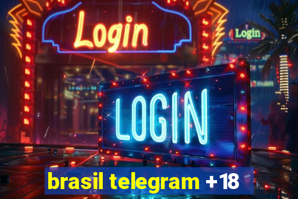 brasil telegram +18