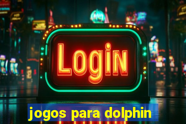 jogos para dolphin