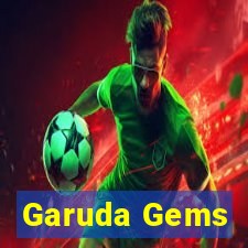 Garuda Gems