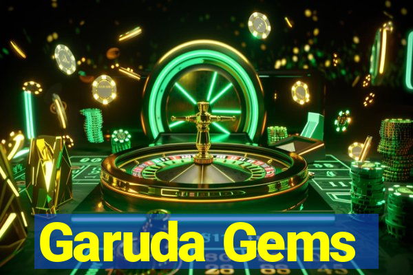 Garuda Gems