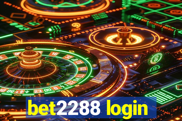 bet2288 login