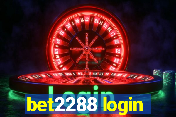 bet2288 login