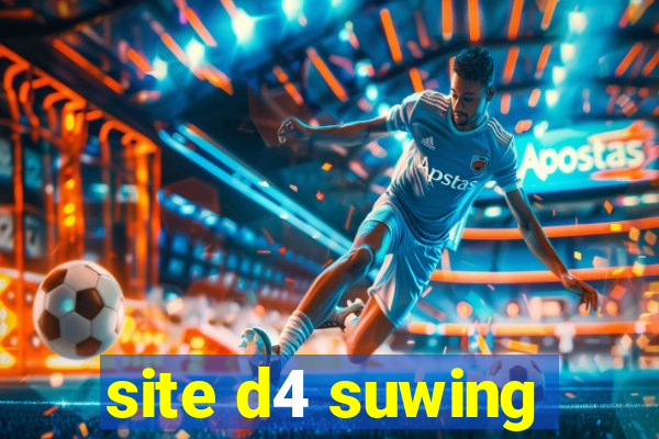 site d4 suwing