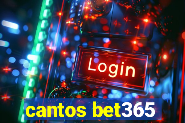 cantos bet365