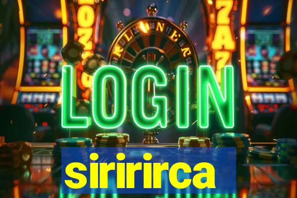 siririrca