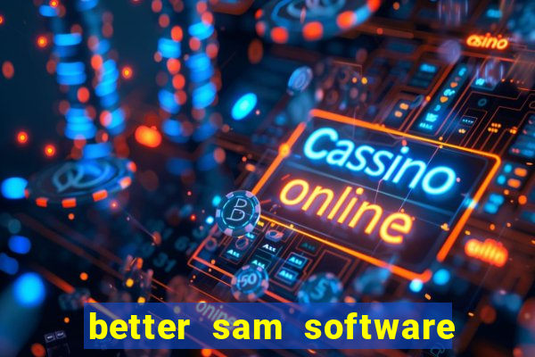 better sam software automatic mouth