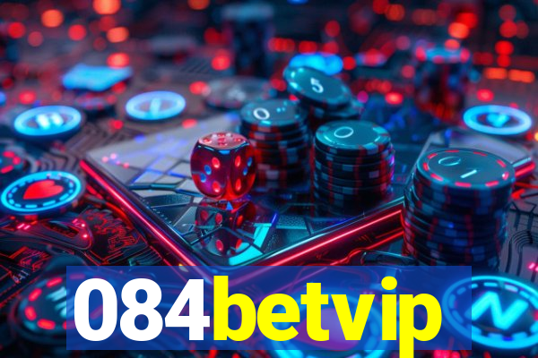 084betvip