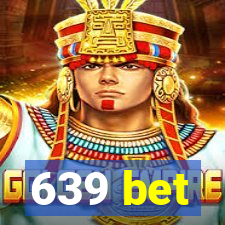 639 bet