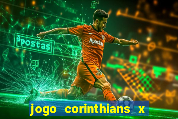 jogo corinthians x fortaleza ao vivo gratis